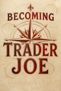 Becoming Trader Joe