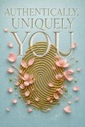 Authentically, Uniquely You