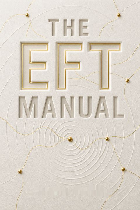 The EFT Manual by Dawson Church