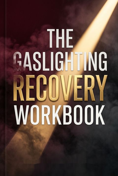 The Gaslighting Recovery Workbook by Amy Marlow-MaCoy