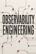 Observability Engineering