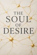 The Soul of Desire