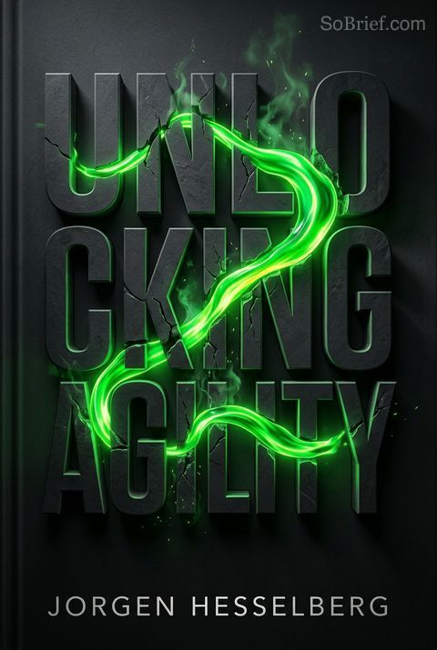 Unlocking Agility