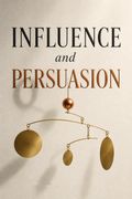 Influence and Persuasion
