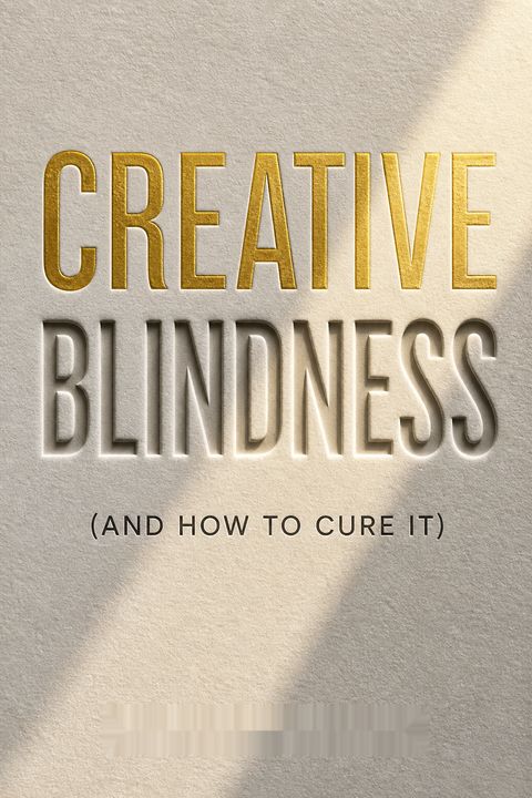 Creative Blindness (And How To Cure It) by Dave Trott