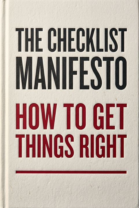 The Checklist Manifesto by Atul Gawande