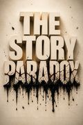 The Story Paradox
