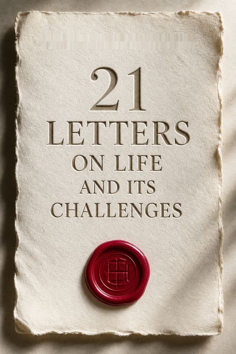 21 Letters on Life and Its Challenges by Charles B. Handy