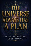 The Universe Always Has a Plan