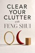 Clear Your Clutter with Feng Shui