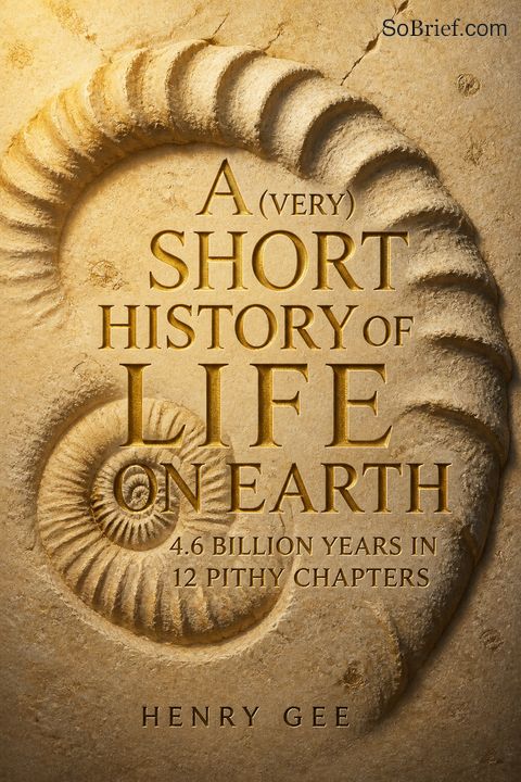 A (Very) Short History of Life on Earth