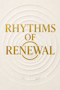 Rhythms of Renewal
