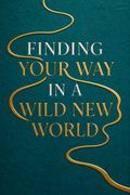Finding Your Way in a Wild New World