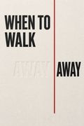 When to Walk Away