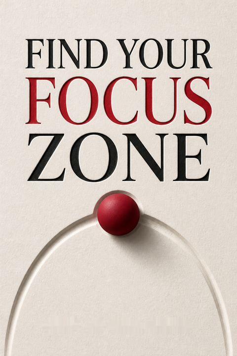 Find Your Focus Zone by Lucy Jo Palladino