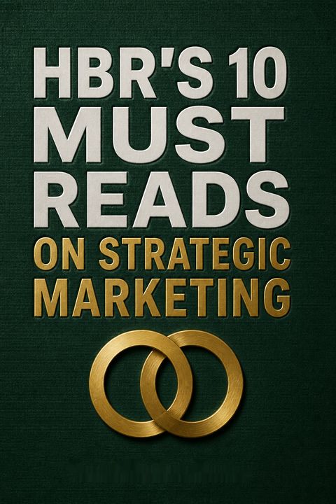 HBR's 10 Must Reads on Strategic Marketing by Harvard Business Review