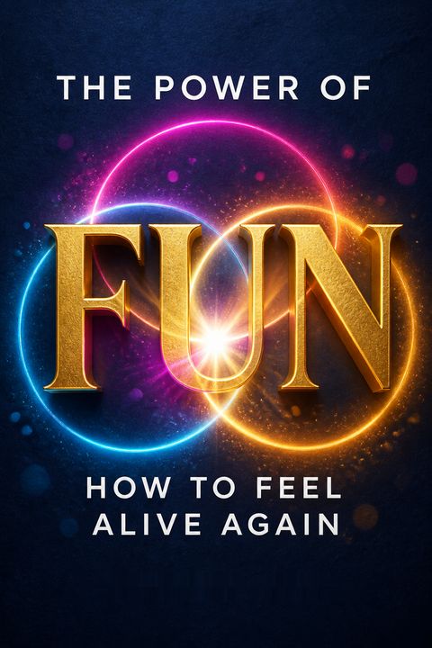 The Power of Fun