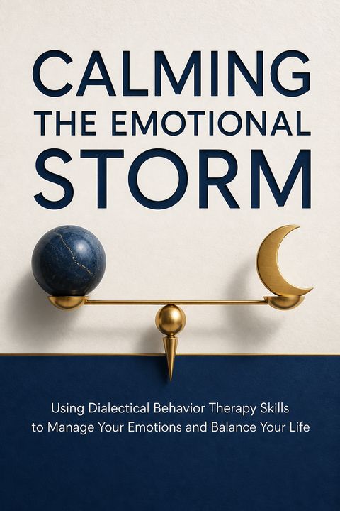 Calming the Emotional Storm by Sheri Van Dijk