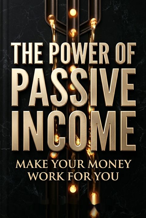 The Power of Passive Income by Nightingale-Conant