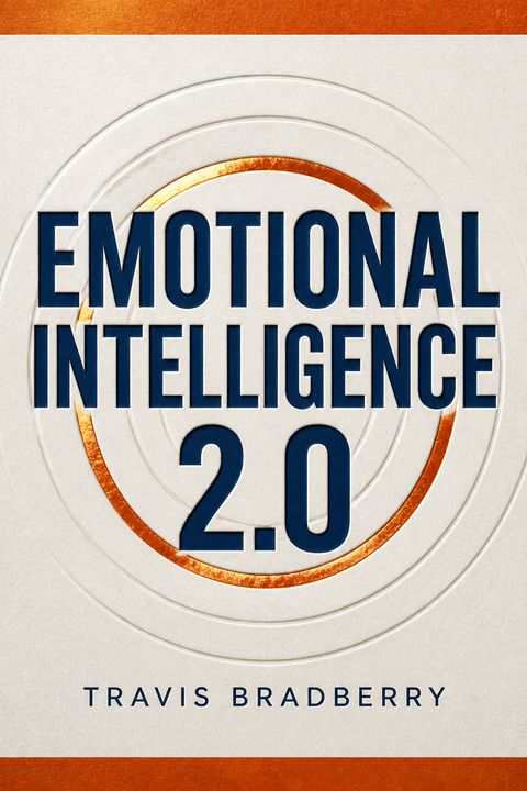Emotional Intelligence 2.0 by Travis Bradberry