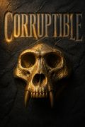 Corruptible