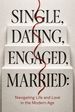 Single, Dating, Engaged, Married