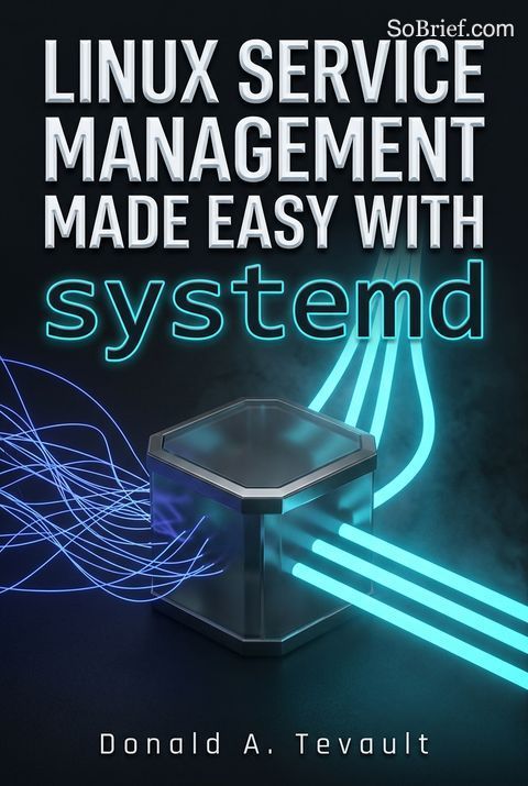 Linux Service Management Made Easy with systemd