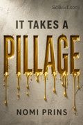 It Takes a Pillage