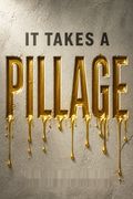 It Takes a Pillage
