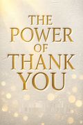 The Power of Thank You