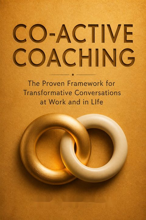 Co-Active Coaching by Henry Kimsey-House