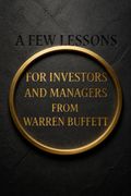 A Few Lessons for Investors and Managers From Warren Buffett