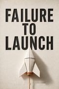 Failure to Launch