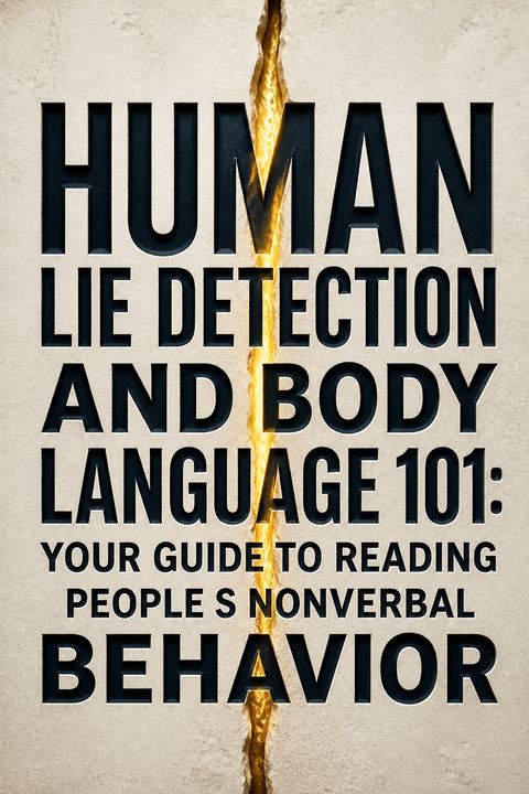 Human Lie Detection and Body Language 101 by Vanessa Van Edwards