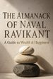 The Almanack of Naval Ravikant