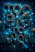 Too Big to Know