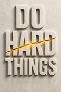 Do Hard Things