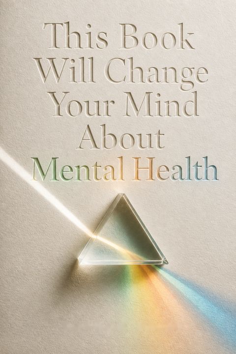 This Book Will Change Your Mind About Mental Health by Nathan Filer