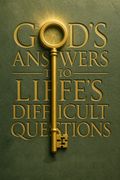 God's Answers to Life's Difficult Questions