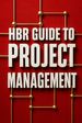 HBR Guide to Project Management