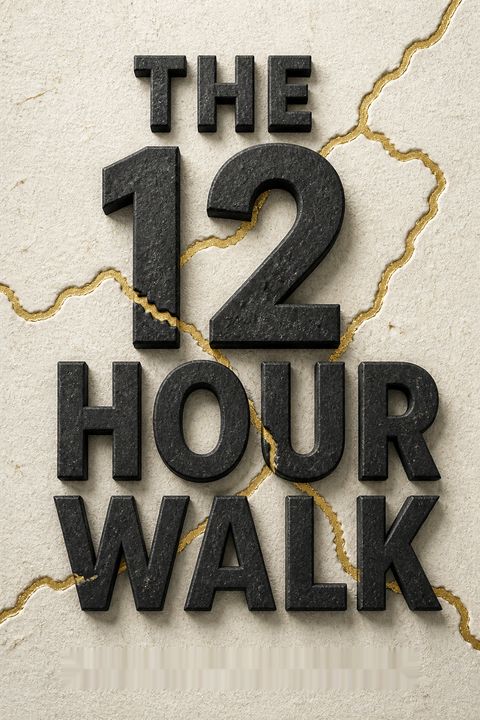 The 12-Hour Walk