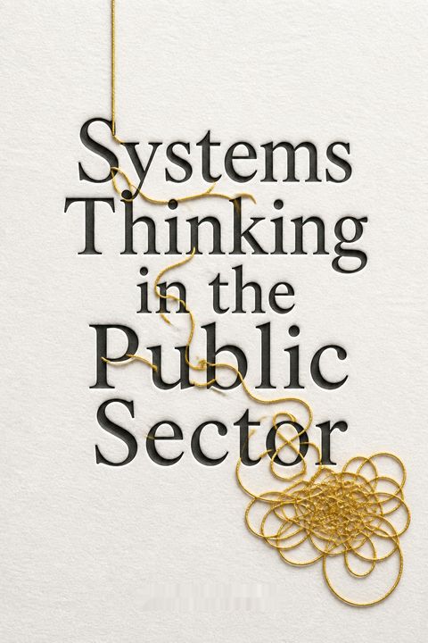 Systems Thinking in the Public Sector by John Seddon