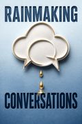 Rainmaking Conversations