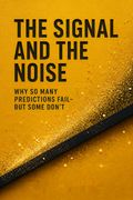 The Signal and the Noise