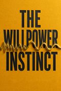 The Willpower Instinct
