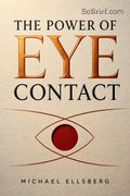 The Power of Eye Contact
