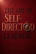 The Art of Self-Directed Learning