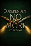 Codependent No More Workbook