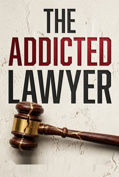 The Addicted Lawyer by Brian Cuban