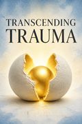 Transcending Trauma
